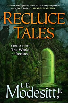 Recluce Tales: Stories From The World Of Recluce-..