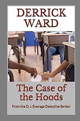 The Case Of The Hoods: From The D. J. Everage Detective Series-..