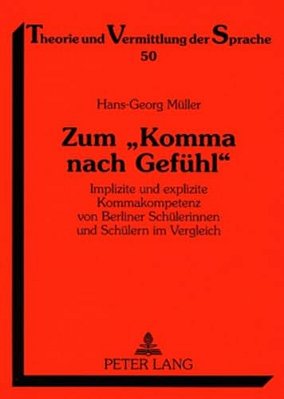 Zum Komma Nach Gefuehl: Implizite Und Explizite Kommakompetenz Von Berliner Schuelerinnen Und Schuelern Im Vergleich-..
