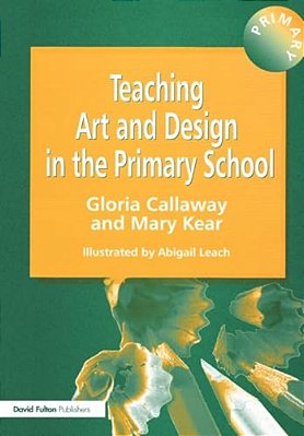 Teaching Art & Design In The Primary School-..