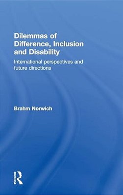 Dilemmas Of Difference, Inclusion And Disability: International Perspectives And Future Directions-..