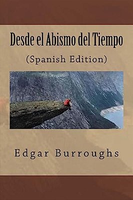Desde El Abismo Del Tiempo(spanish Edition)-..