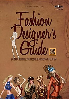 Fashion Designer's Guide: 50 More Themes, Templates & Illustration Ideas: Sports & Activities, Dance Costumes, World Cultures, Sci-Fi & Fantasy-..