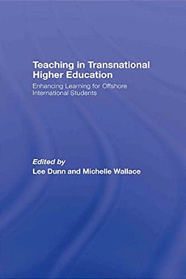 Teaching In Transnational Higher Education: Enhancing Learning For Offshore International Students-..