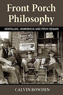 Front Porch Philosophy: Nostalgic, Humorous And Pithy Essays-..