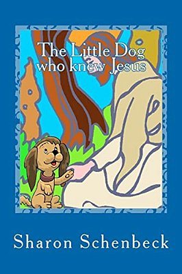 The Little Dog Who Knew Jesus-..