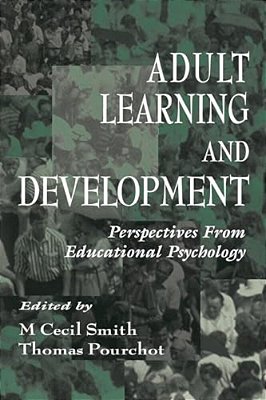 Adult Learning And Development: Perspectives From Educational Psychology-..