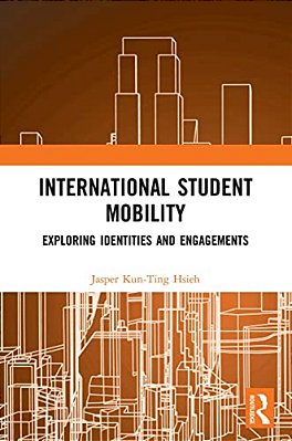 International Student Mobility: Exploring Identities And Engagements-..