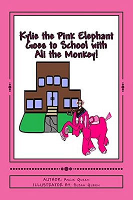 Kylie The Pink Elephant And Ali The Monkey Goes To School!-..