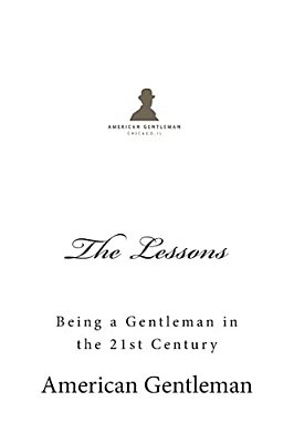 The Lessons: Being A Gentleman In The 21St Century-..