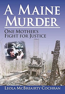 A Maine Murder: One Mother's Fight For Justice-..