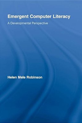 Emergent Computer Literacy: A Developmental Perspective-..
