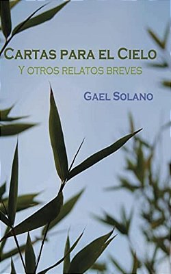 Cartas Para El Cielo Y Otros Relatos Breves: Edición Bolsillo-..