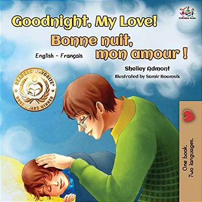 Goodnight, My Love! Bonne Nuit, Mon Amour: English French Bilingual Book-..
