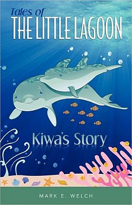 Tales Of The Little Lagoon: Kiwa's Story-..