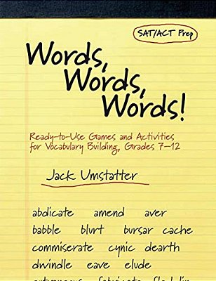 Words, Words, Words!: Ready-To-use Games And Activities For Vocabulary Building, Grades 7-12-..