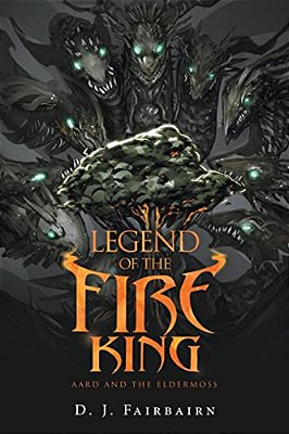 Legend Of The Fire King: Aard And The Eldermoss-..