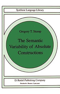 The Semantic Variability Of Absolute Constructions-..