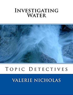 Investigating Water: Topic Detectives-..