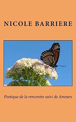 Poetique De La Rencontre Suivi De Amours-..