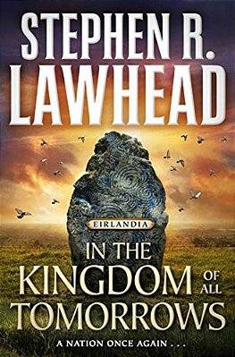 In The Kingdom Of All Tomorrows: Eirlandia, Book Three-..