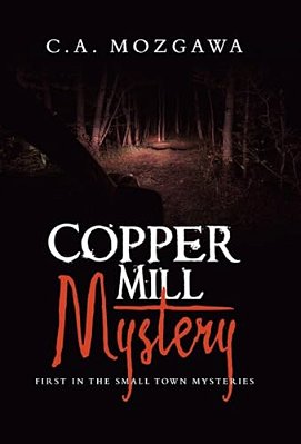 Copper Mill Mystery: First In The Small Town Mysteries-..