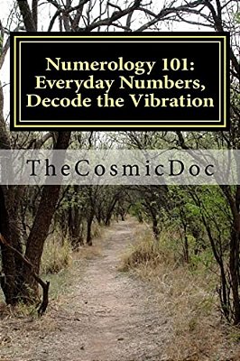 Numerology 101: Everyday Numbers, Decode The Vibration-..