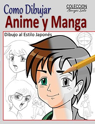 Como Dibujar Anime Y Manga/Dibujo Al Estilo Japones: Fundamentos Para El Diseno De Personajes - Movimiento Y Perspectiva-..