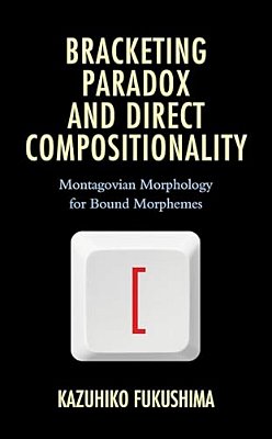 Bracketing Paradox And Direct Compositionality: Montagovian Morphology For Bound Morphemes-..