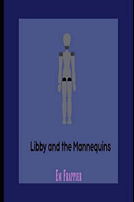 Libby And The Mannequins-..