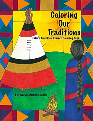 Coloring Our Traditions: A Native American Themed Coloring Book-..