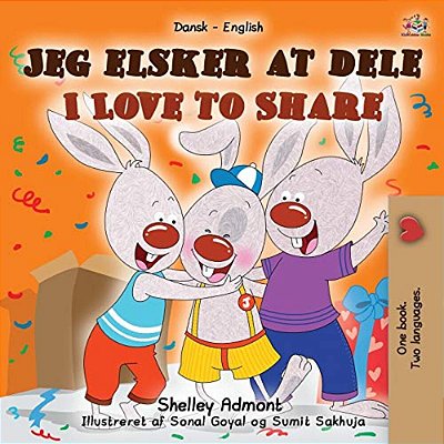 I Love To Share (Danish English Bilingual Book For Kids)-..