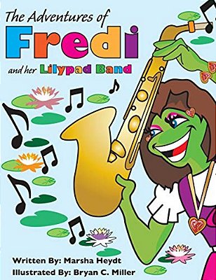 The Adventures Of Fredi And Her Lily Pad Band-..