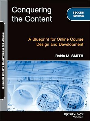 Conquering The Content: A Blueprint For Online Course Design And Development-..
