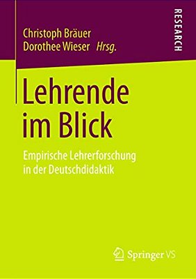 Lehrende Im Blick: Empirische Lehrerforschung In Der Deutschdidaktik-..