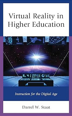 Virtual Reality In Higher Education: Instruction For The Digital Age-..