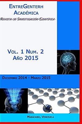Entregenterh Academica Vol. 1, No. 2: Revista De Investigación Científica-..