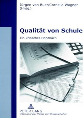 Qualitaet Von Schule: Ein Kritisches Handbuch-..
