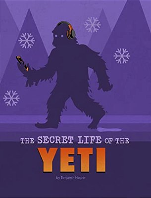 The Secret Life Of The Yeti-..