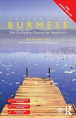 Colloquial Burmese: The Complete Course For Beginners-..