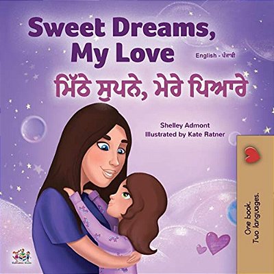 Sweet Dreams, My Love (English Punjabi Bilingual Children's Book - Gurmukhi)-..