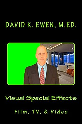 Visual Special Effects: Film, Tv, & Video-..