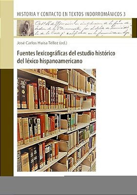 Fuentes Lexicográficas Del Estudio Histórico Del Léxico Hispanoamericano-..