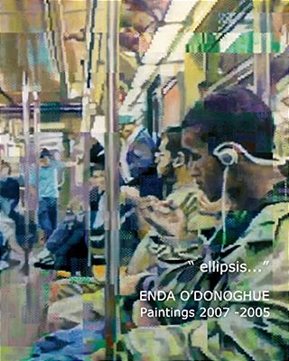 Ellipsis... Enda O'Donoghue: Paintings 2007-2005-..