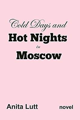 Cold Days And Hot Nights In Moscow-..