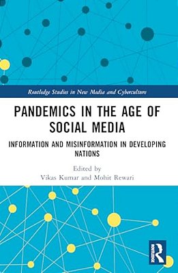Pandemics In The Age Of Social Media: Information And Misinformation In Developing Nations-..
