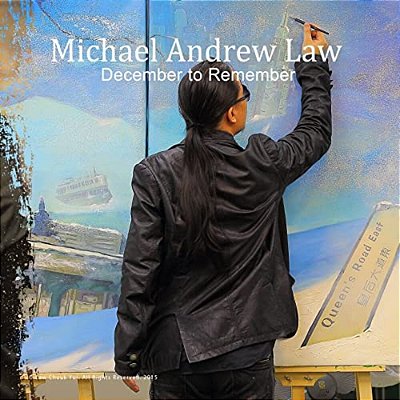 December To Remember: Michael Andrew Law Exhibition-..