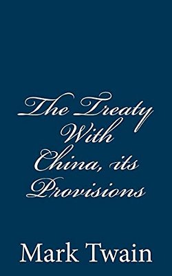The Treaty With China, Its Provisions-..