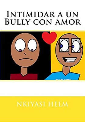 Intimidar A Un Bully Con Amor-..