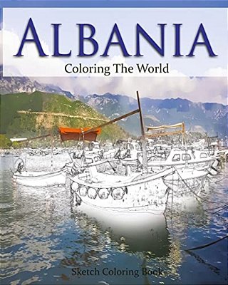 Albania Coloring The World: Sketch Coloring Book-..
